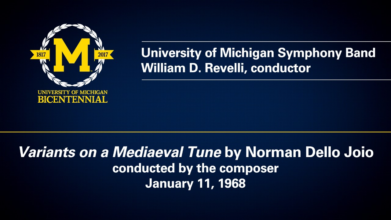 UMich Symphony Band - Norman Dello Joio - Variants on a Mediaeval Tune (1968 perf.)