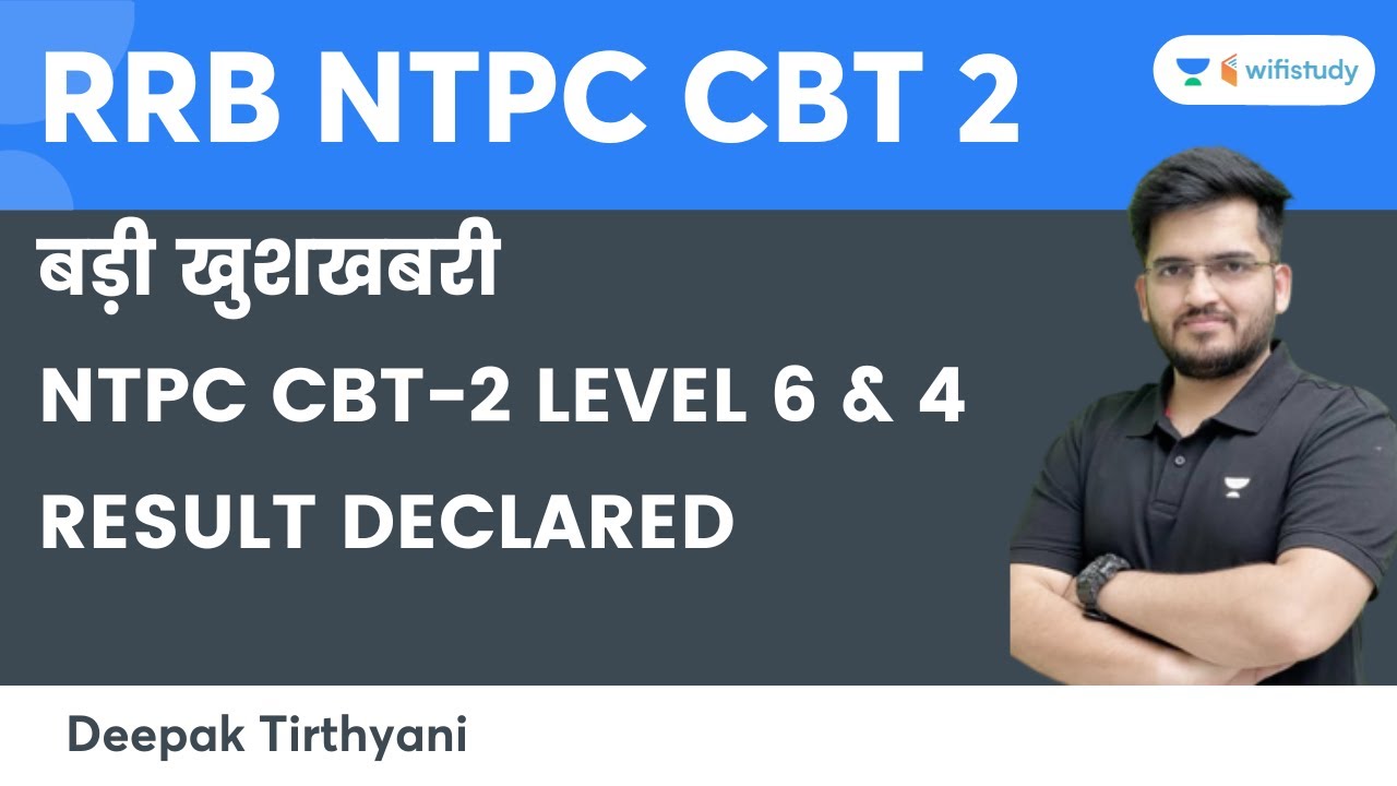 बड़ी खुशखबरी NTPC CBT-2 LEVEL - 6 and 4 RESULT DECLARED | Deepak Kumar Tirthyani | Wifistudy