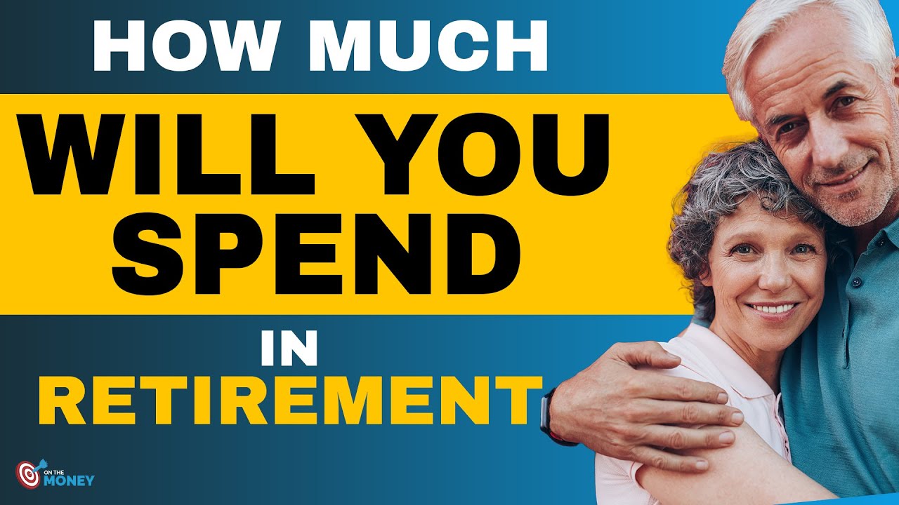 How Much Will you Spend in Retirement ? | On The Money