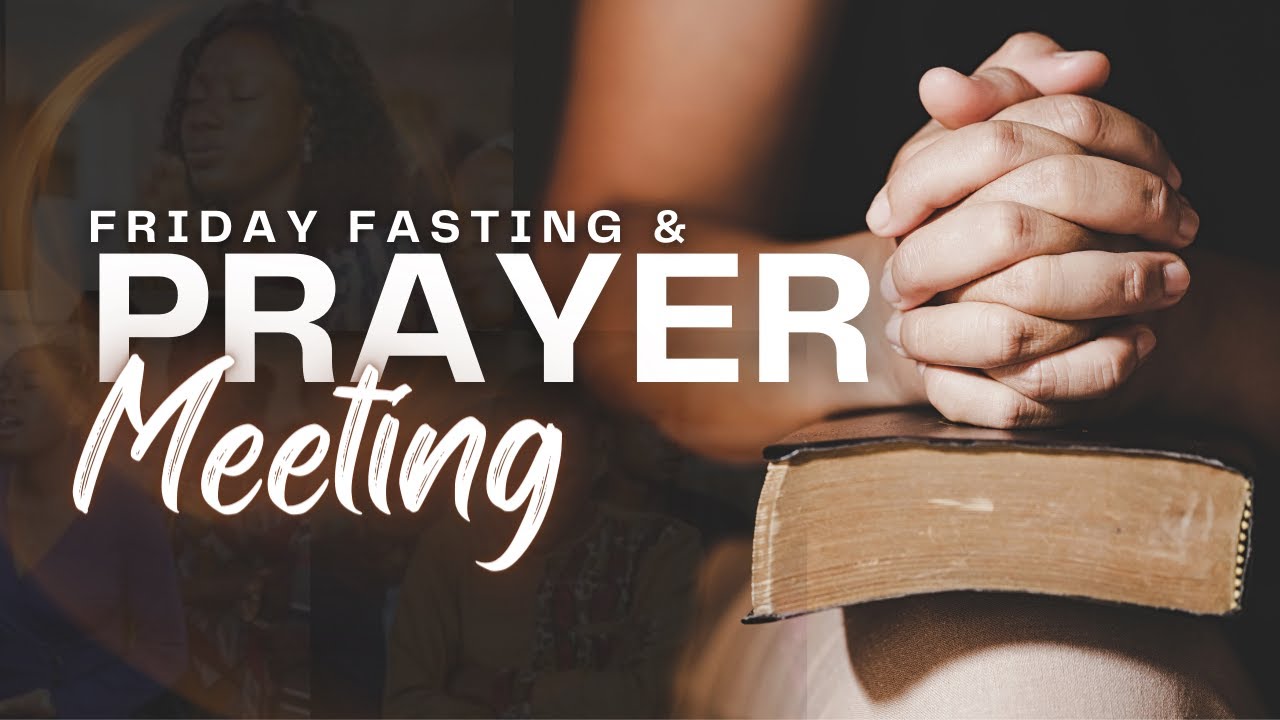 FRIDAY FASTING AND PRAYER MEETING || 30-01-2026