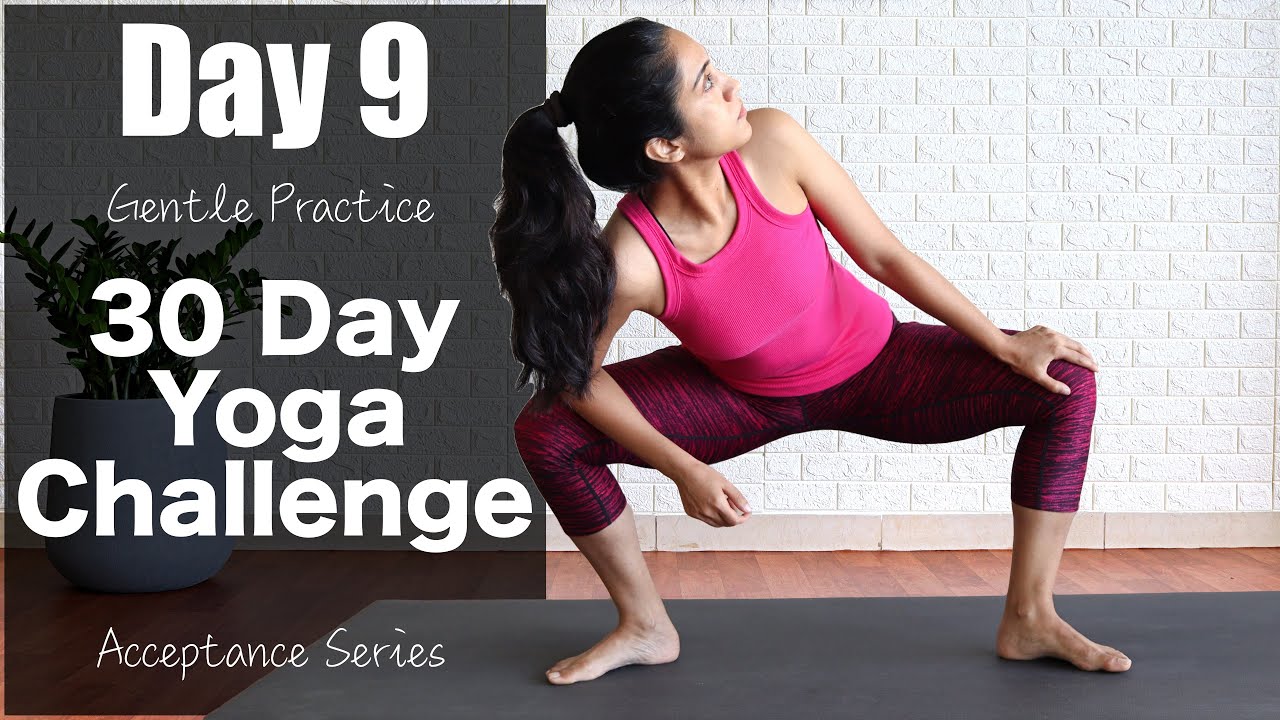 Day 9 - Gentle Practice  | 30 Day Yoga Challenge | Acceptance Series | Yogbela