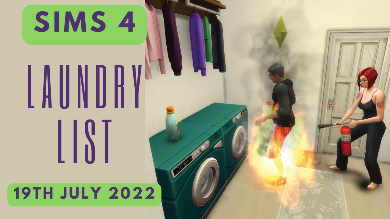 The Sims 4 19th July 2022 Laundry List