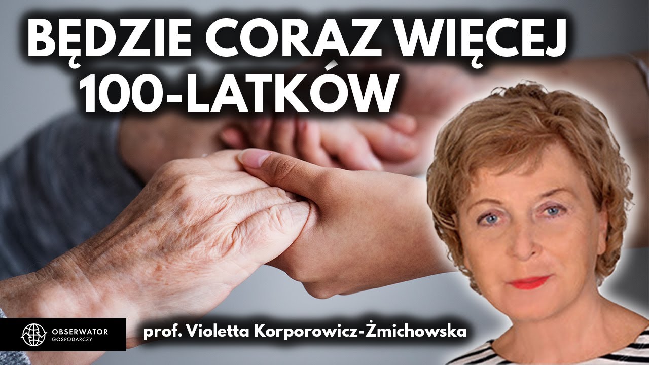 Polska będzie krajem starych ludzi - prof. Violetta Korporowicz - Żmichowska i Filip Lamański