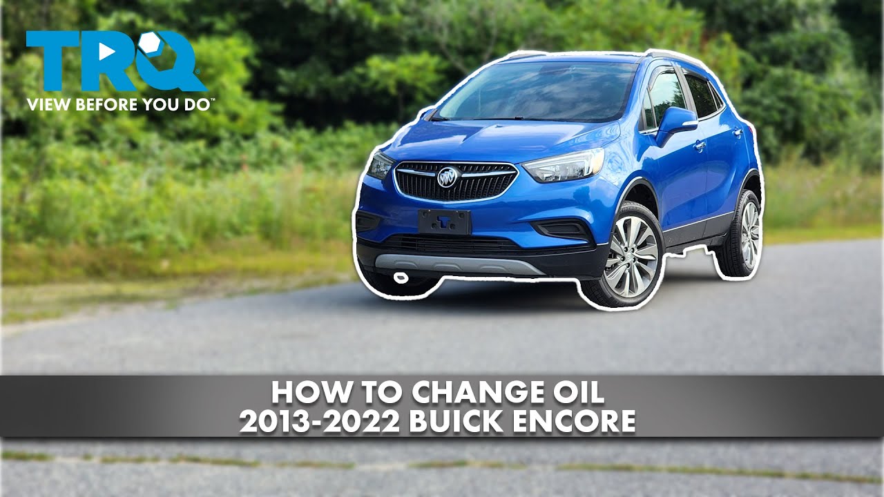 How to Change Oil 2013-2022 Buick Encore