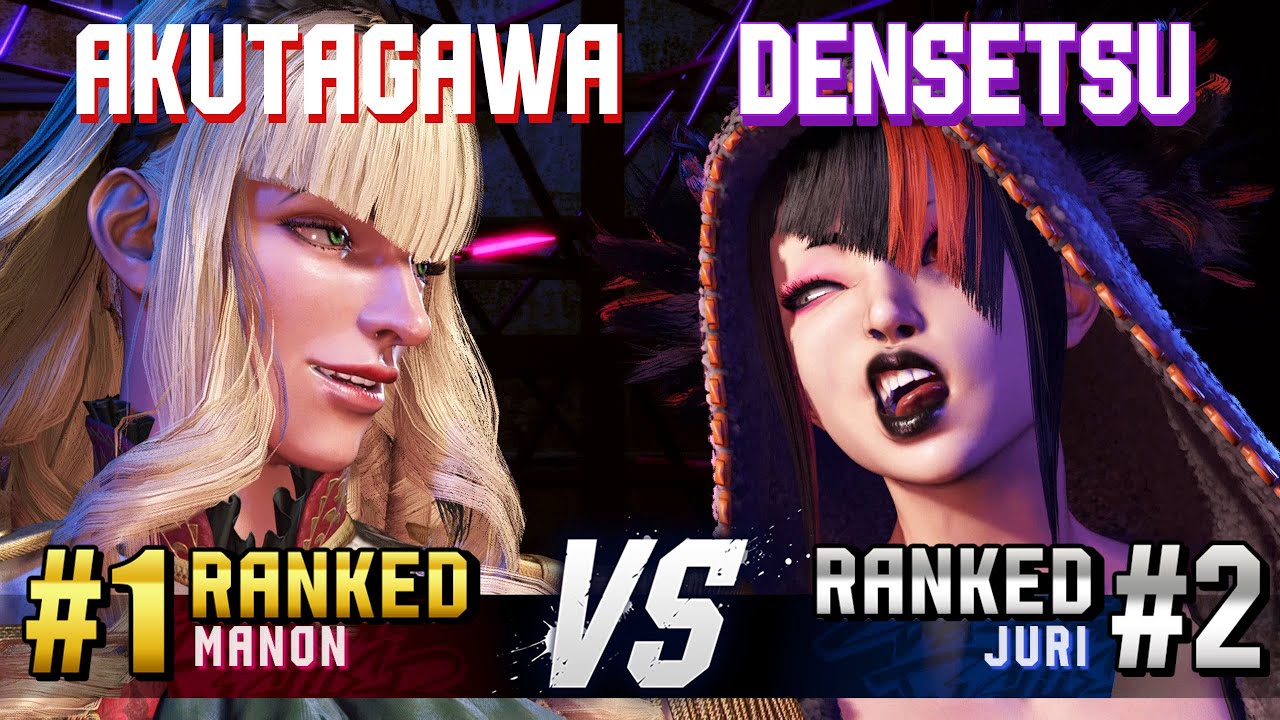 SF6 ▰ AKUTAGAWA (#1 Ranked Manon) vs DENSETSUSP (#2 Ranked Juri) ▰ High Level Gameplay