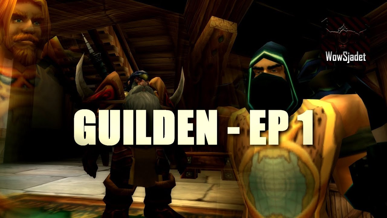 Guilden - Episode 1 - (WoW Svensk Machinima)