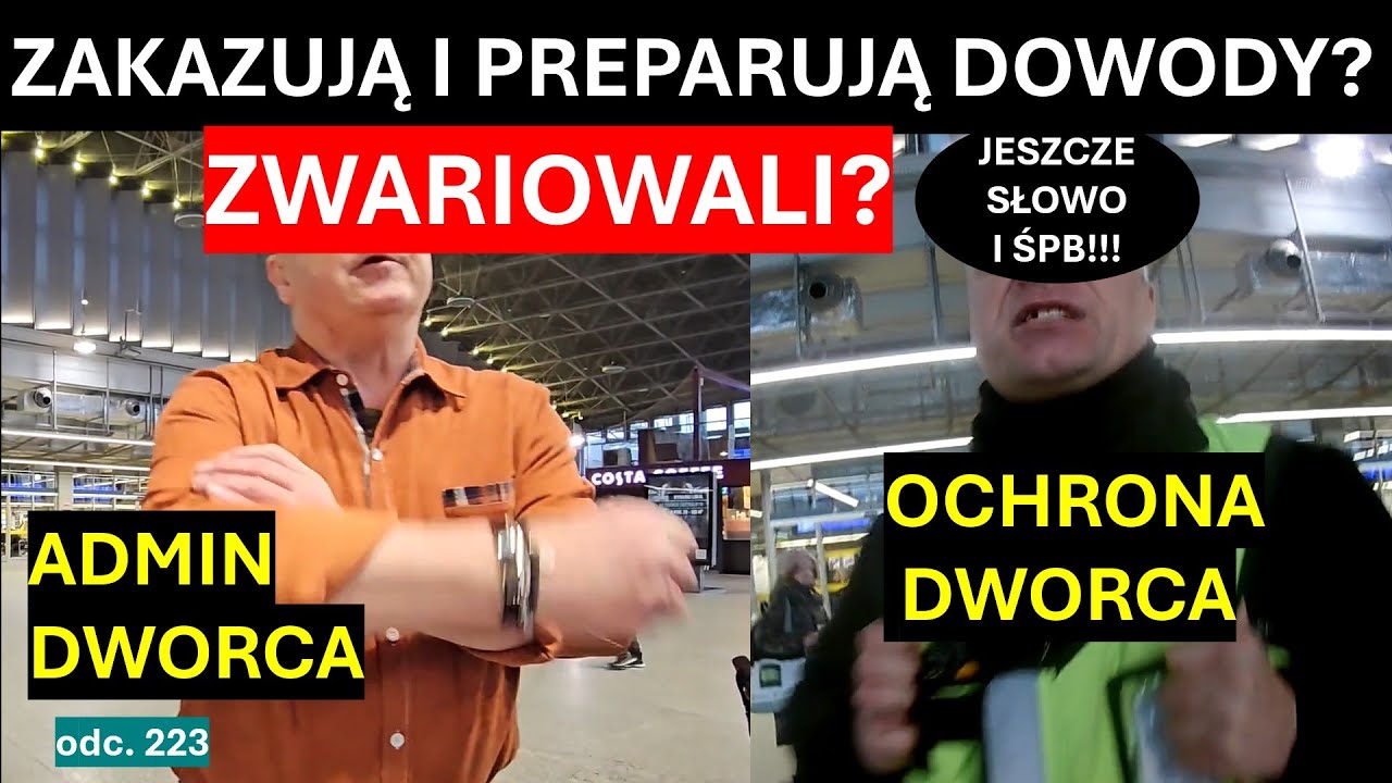 Ochrona preparuje dowody? Administrator dworca postępuje wbrew zarządowi PKP? #223