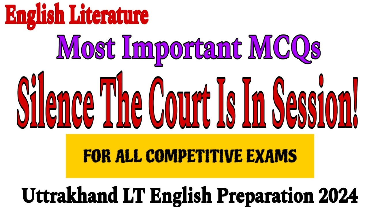 silence the court is in session by vijay tendulkar mcq | silence the court is in session mcq questio