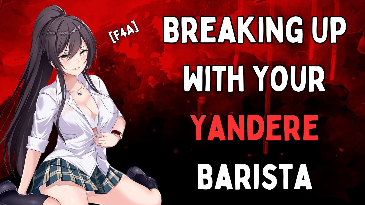 Breaking Up With Your Yandere Barista [F4A] [Cafe] [Game] [Audio Roleplay]
