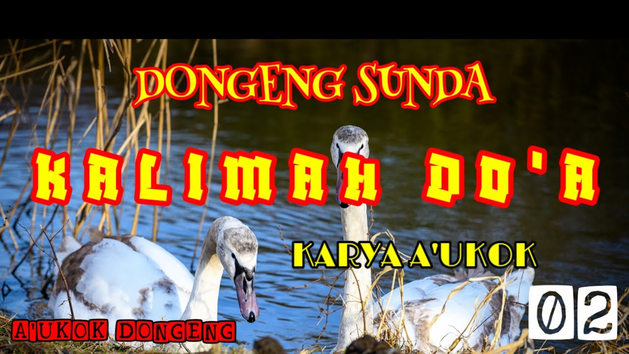 DONGENG SUNDA KALIMAH DO'A PART-02
