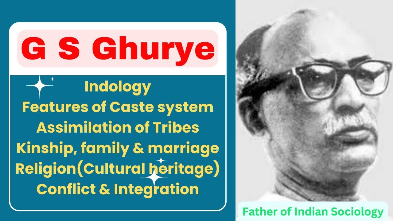 G. S. Ghurye | Indology | Caste system in India | Assimilation of Tribes | UGC NET Sociology