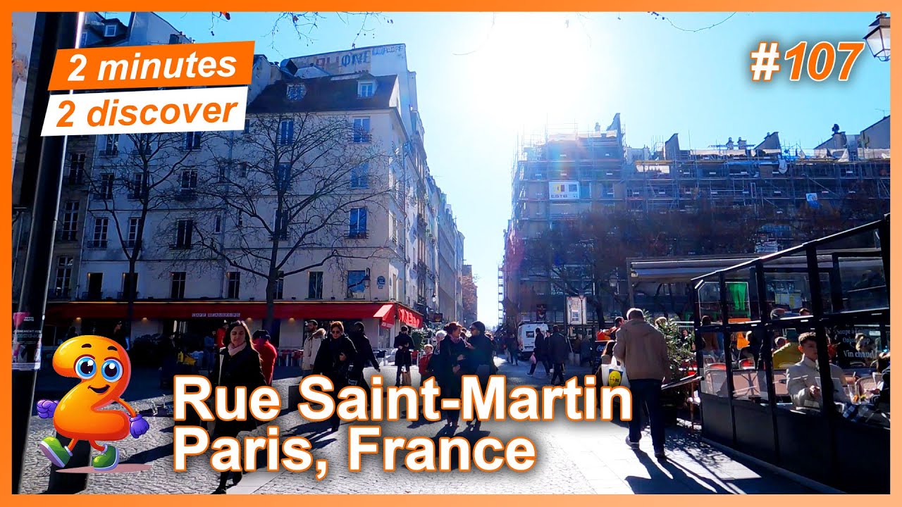 2 minutes 2 discover 107: Rue Saint-Martin, Paris, France
