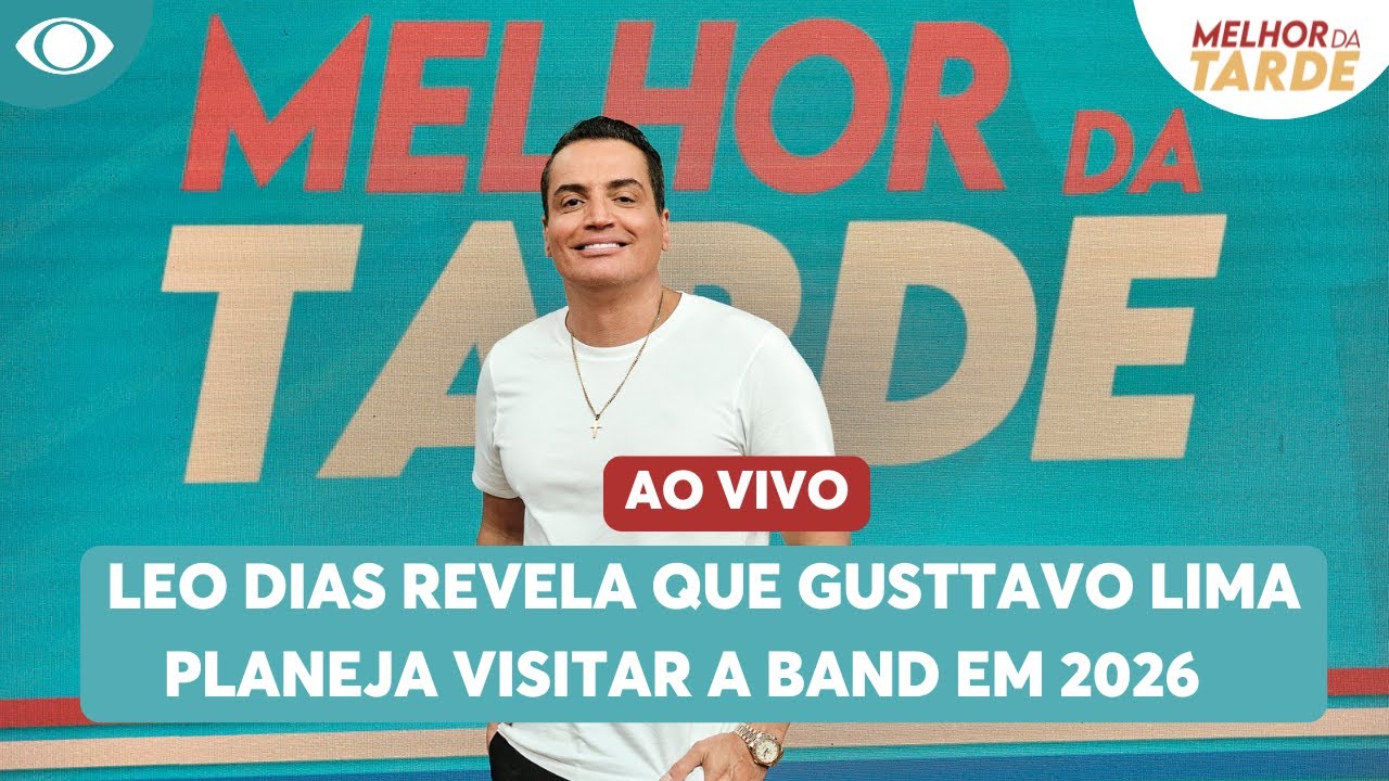 Leo Dias revela que Gusttavo Lima planeja visitar a Band em 2026 | Melhor da Tarde