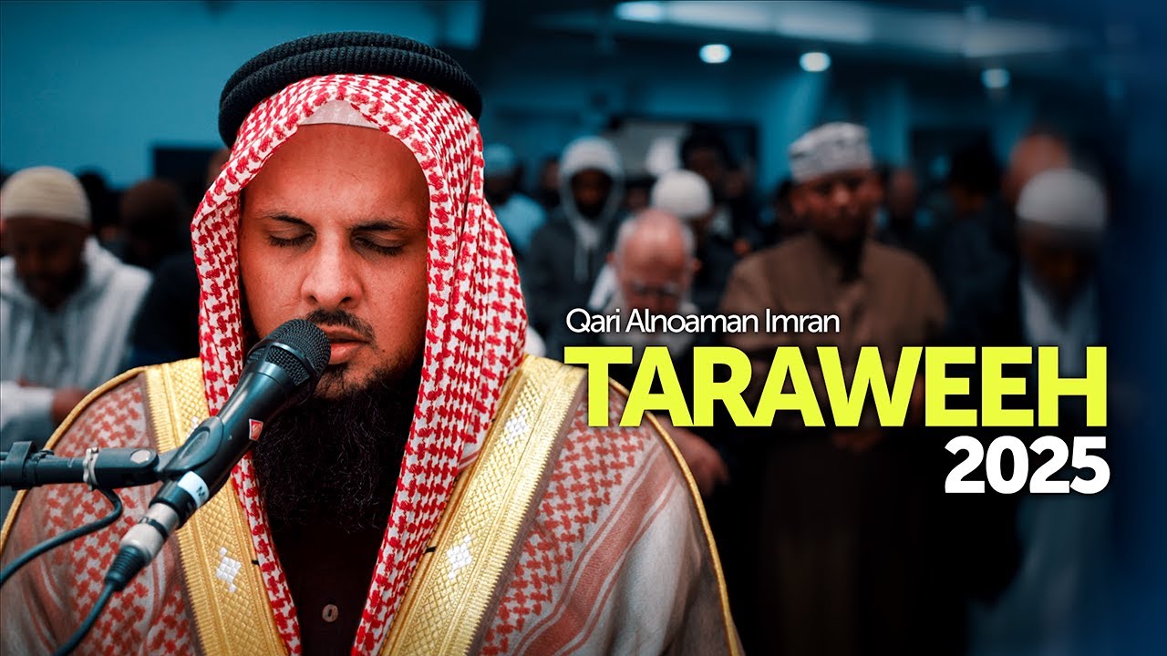 Taraweeh 2025 - Qari Alnoaman Imran
