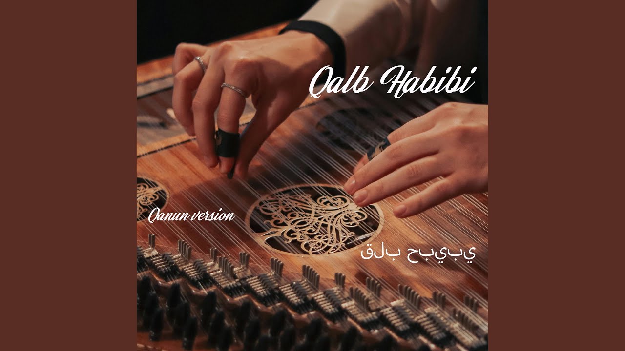 Qalb Habibi (Qanun Version)