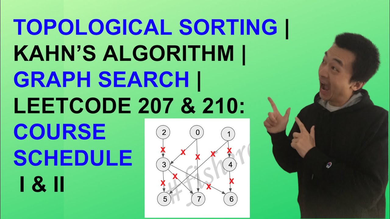 LeetCode 207 & 210: Course Schedule I & II | Topological Sort | Kahn's algorithm - Interview Ep 78