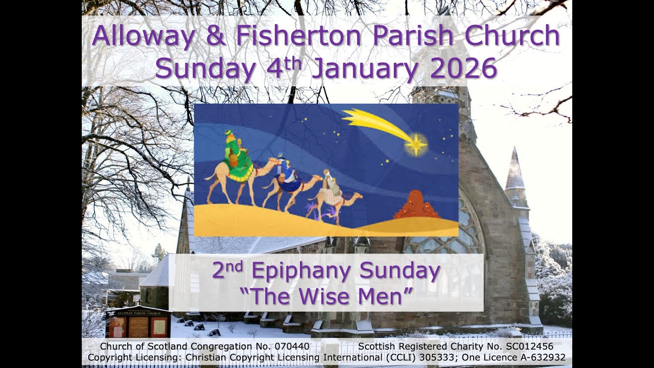 Alloway & Fisherton Parish Church Service - Sunday 4th January 2026 at 10.30am (Live-stream)