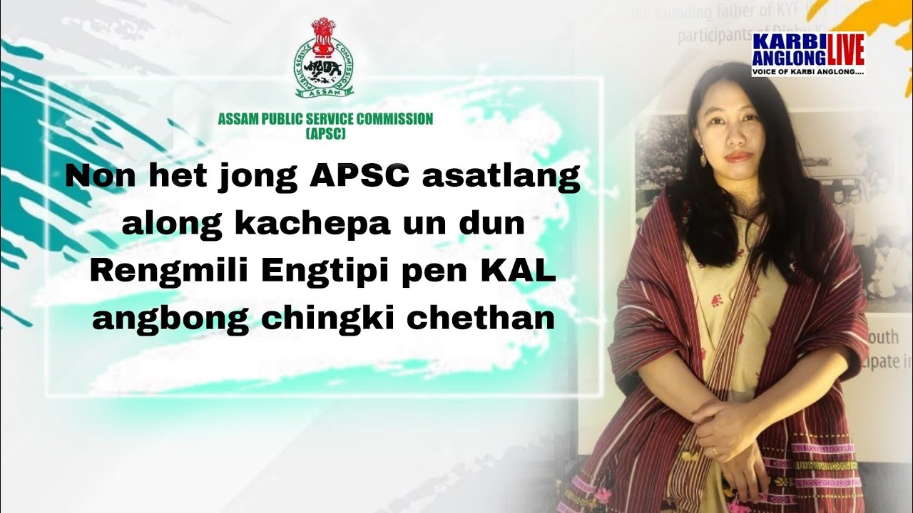 Non het jong APSC asatlang along kachepa un dun Rengmili Engtipi pen KAL angbong chingki chethan