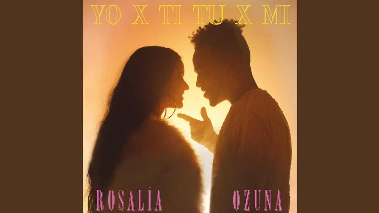 Rosal&iacute;a Ft Ozuna - Yo x Ti, Tu x Mi [Audio Oficial]