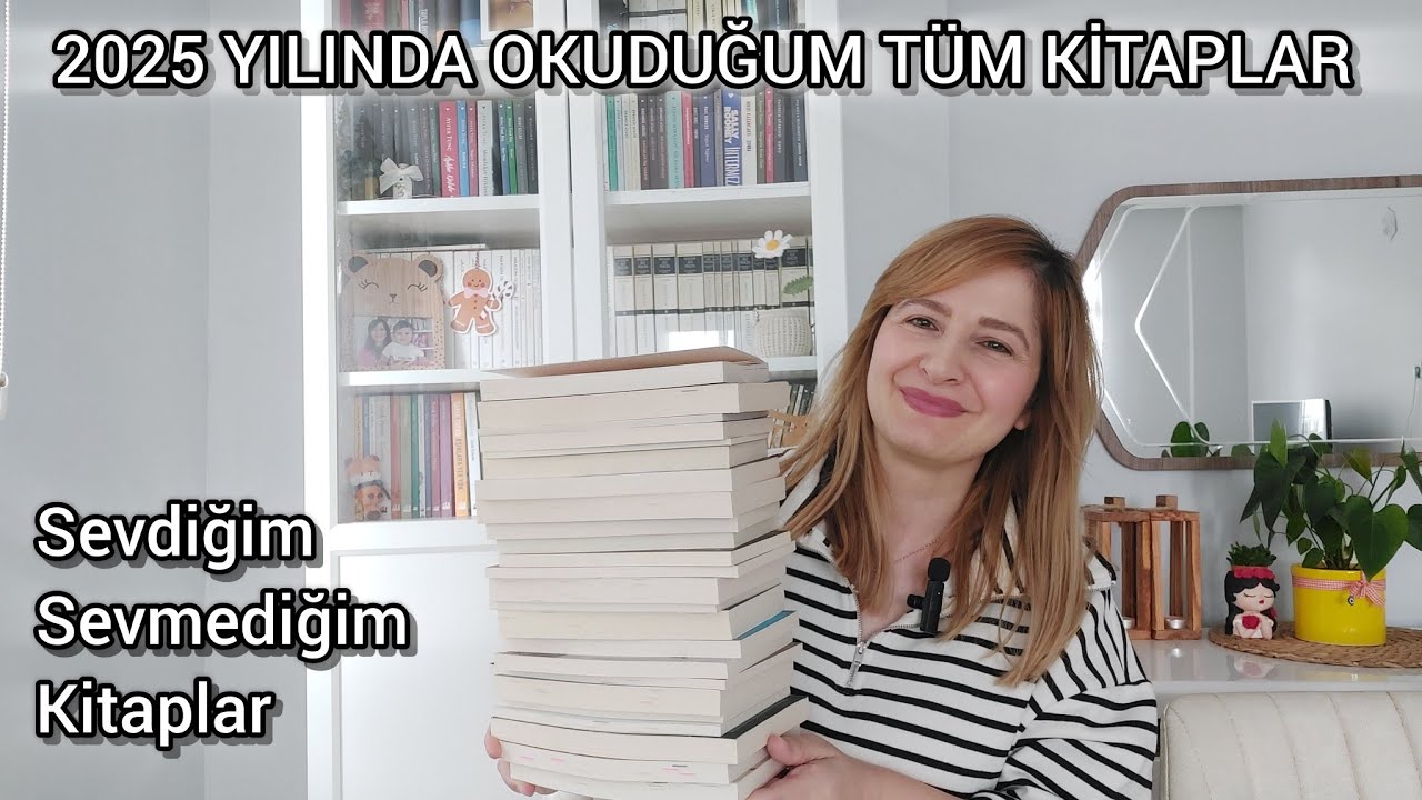 2025 YILINDA OKUDUĞUM TÜM KİTAPLAR | En Sevdiğim ve Hiç Sevmediğim Kitaplar Puanlarıyla