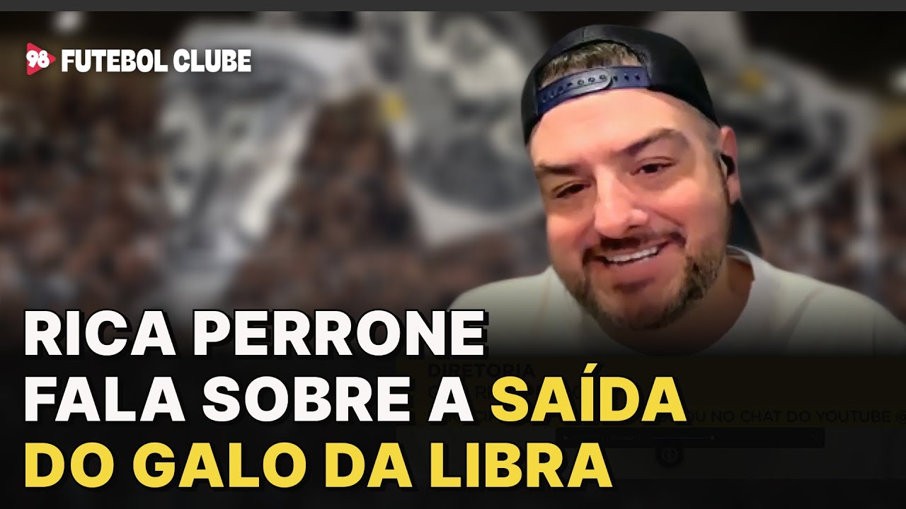 Rica Perrone analisa a saída do Galo da Libra para a LFU