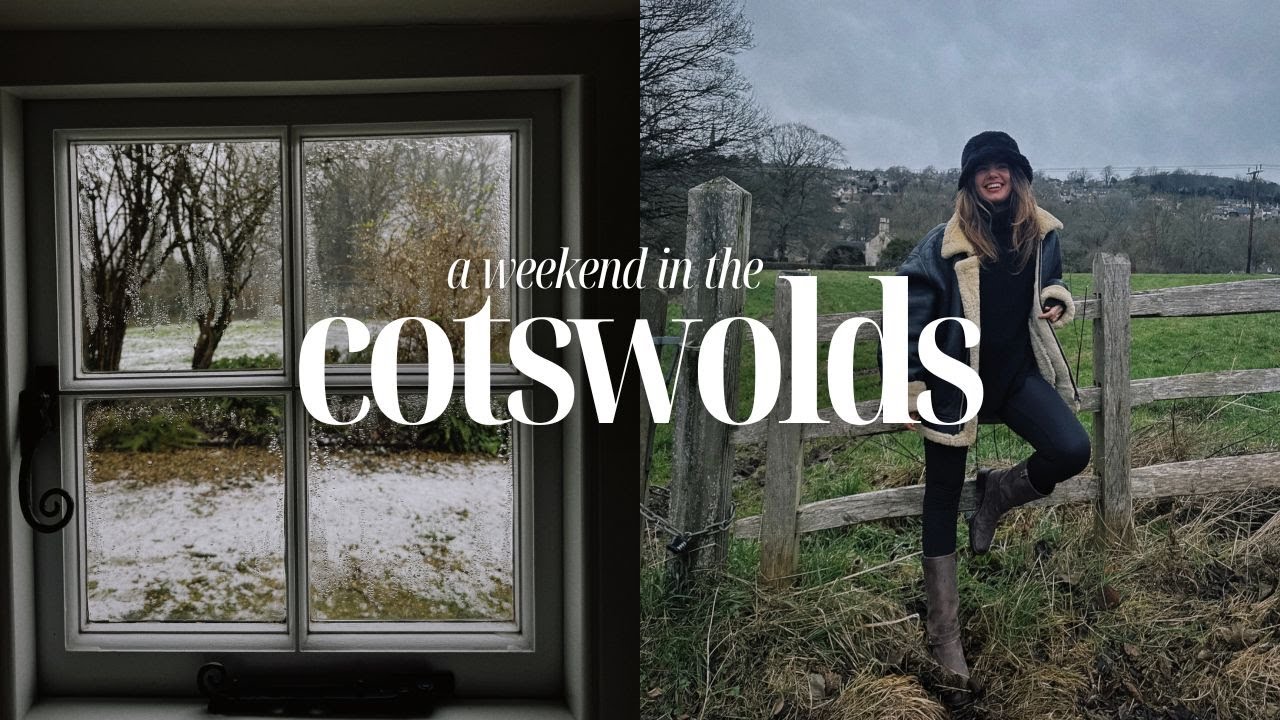 a weekend getaway in the cotswolds