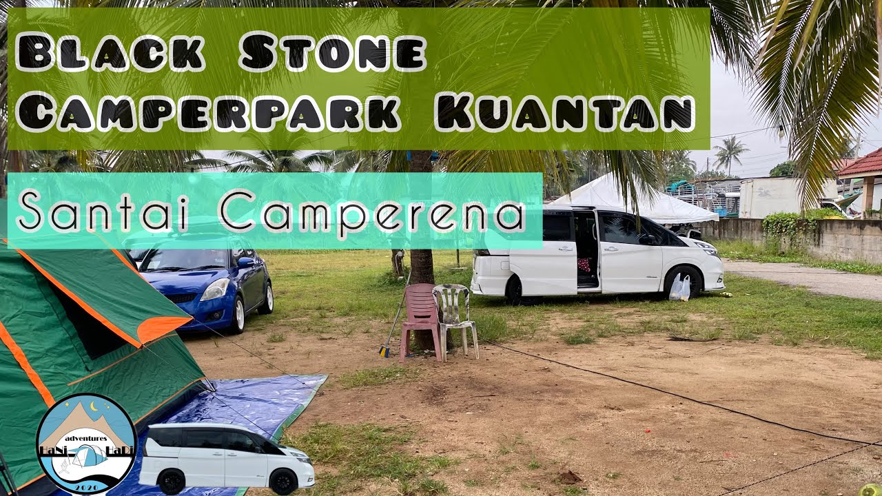 Black Stone Camperpark Kuantan. Family Camping Malaysia. Camper Serena