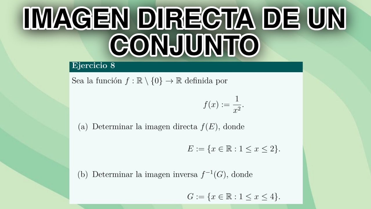Imagen Directa e Imagen Inversa de una Función | Ejercicio Resuelto