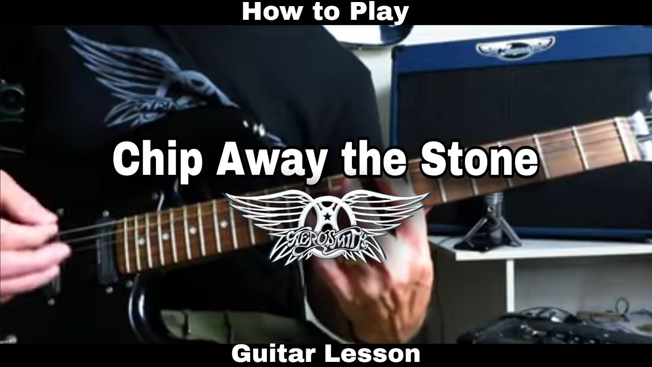 How to Play CHIP AWAY THE STONE - Aerosmith.  Guitar Lesson (Rhythm and solo)