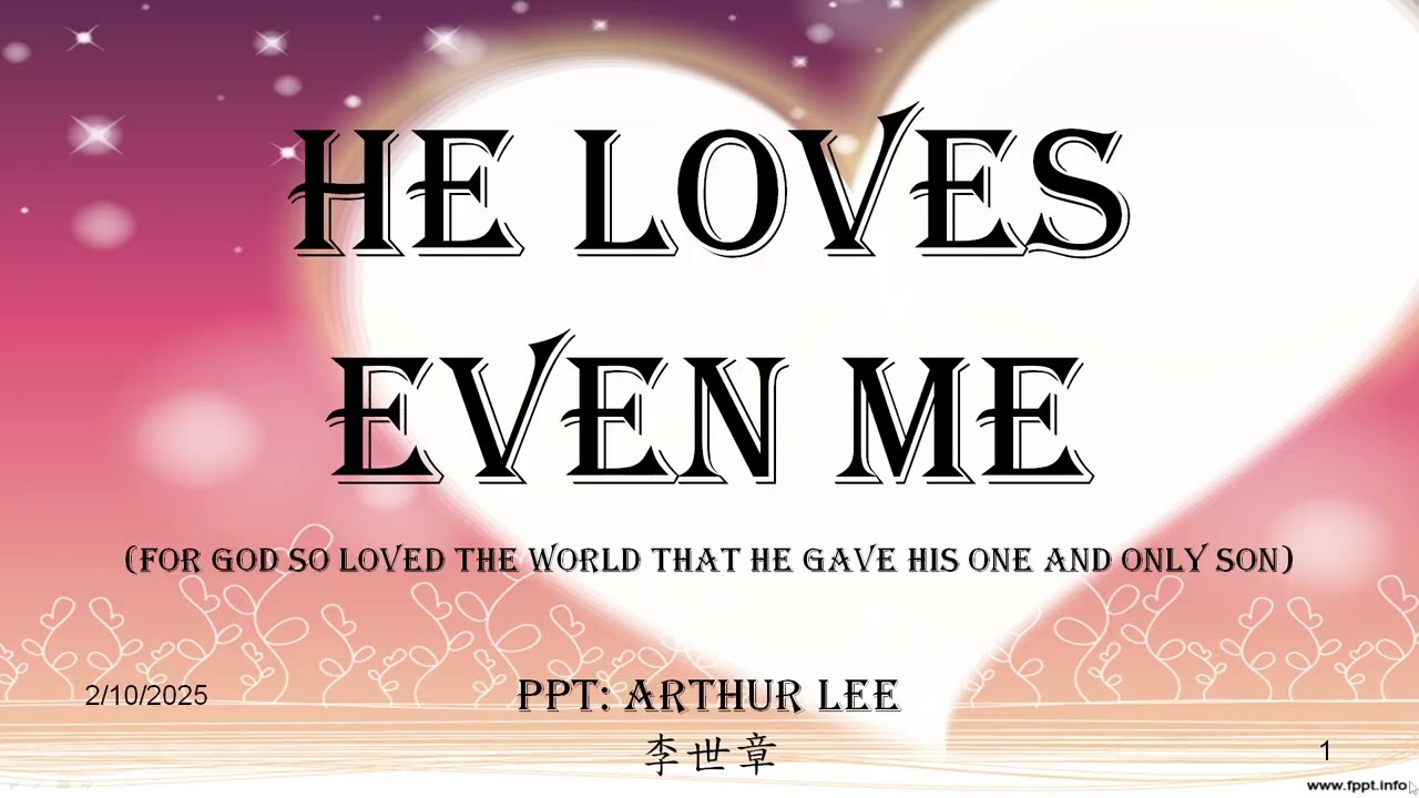 YHII 075 He loves even me (For God so loved the world that he gave his one and only Son)