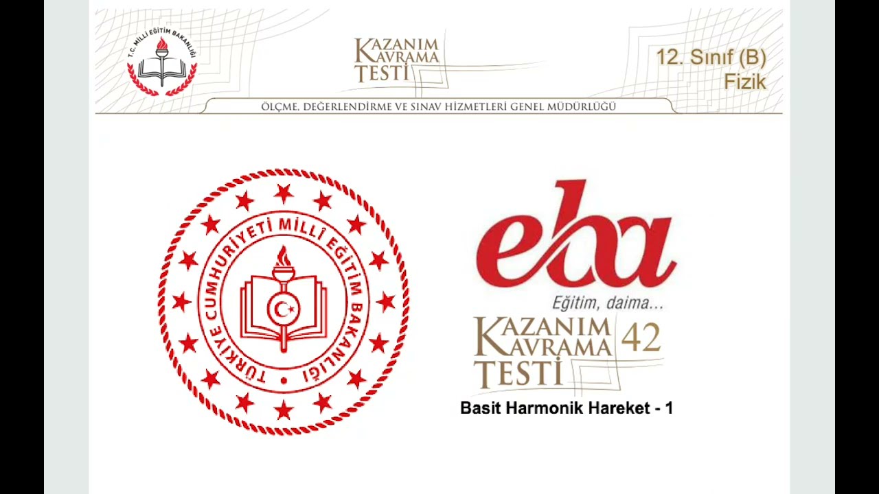 Test-42- [Basit Harmonik Hareket - 1 KKT42]  (Mezun-12B Sınıf Meb Kazanım Kavrama Testleri)