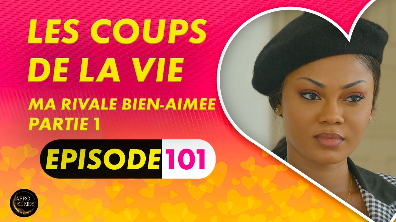 Trahison Inattendu - Les Coups de la Vie -  Ma Rivale Bien-Aimée  - Episode 1 - Saison 1 Ep.101