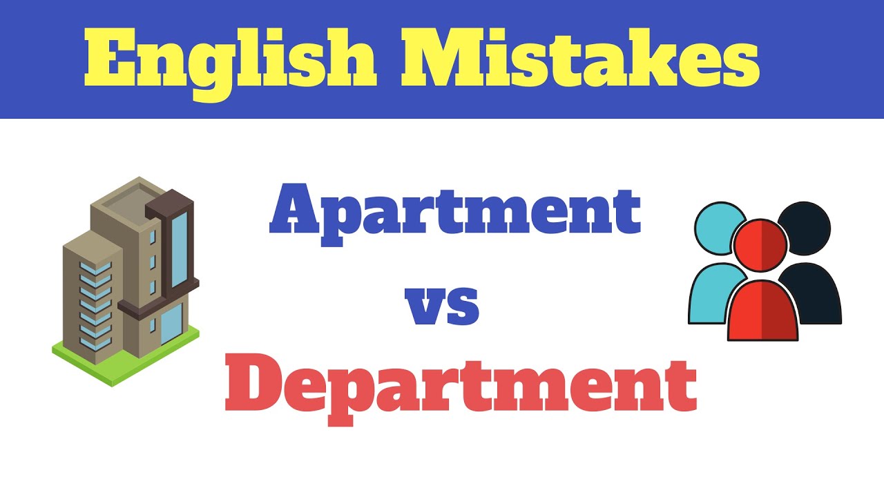 ESL Mistakes: 'Apartment' VS 'Department'