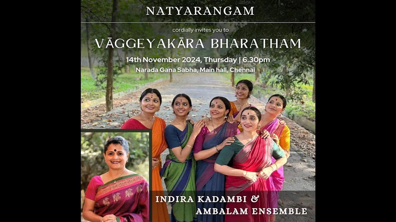 Natyarangam | Vaggeyakara Bharatham | Indira Kadambi & Ambalam Ensemble