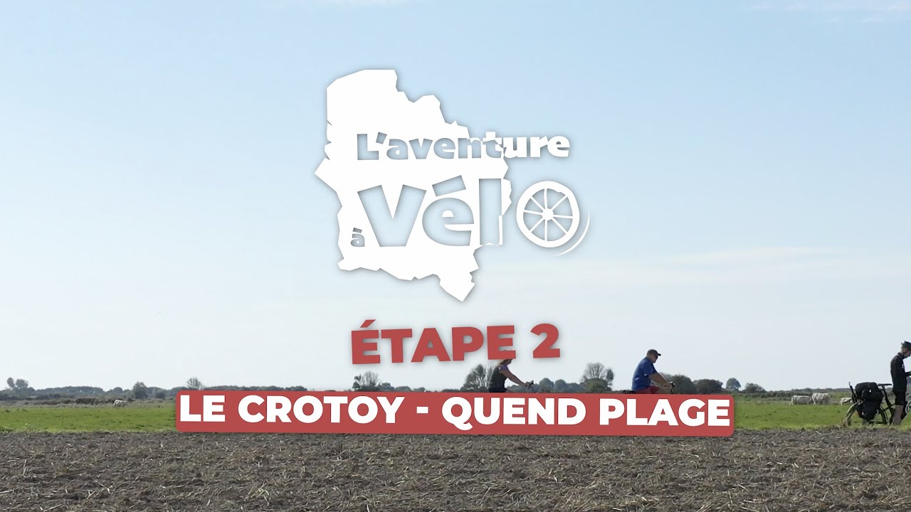 L'aventure à Vélo - Étape 2 (Le Crotoy - Quend Plage)