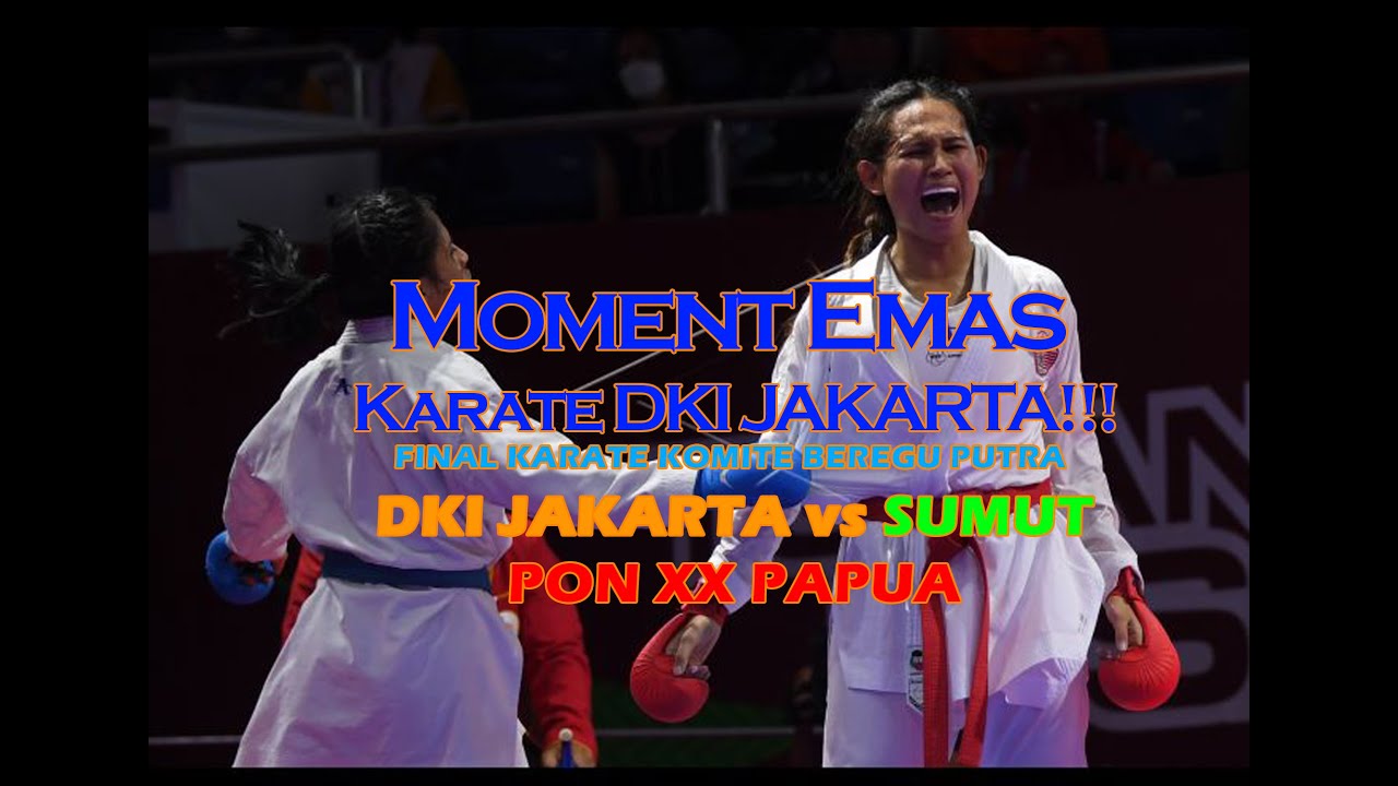 Emas Karate DKI Jakarta!!! VS Sumatera Utara Final Komite Beregu Putri PON XX PAPUA