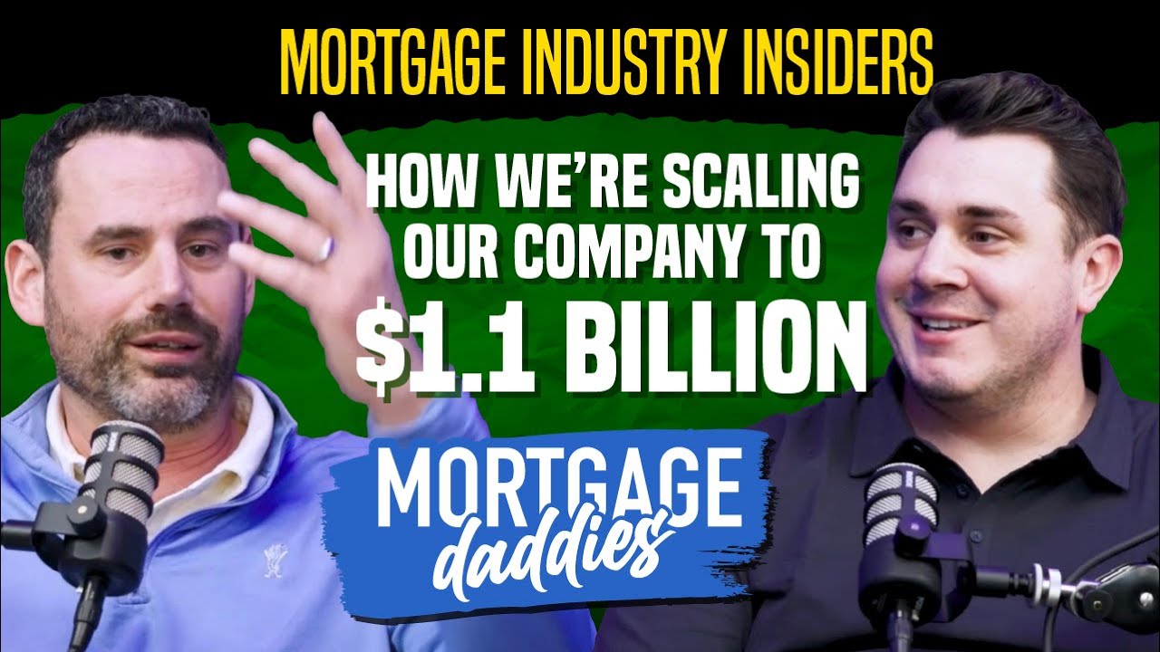 How We’re Scaling Our Mortgage Company to $1.1 Billion in 2026 | Mortgage Daddies