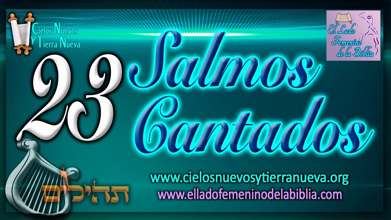 Salmos cantados 1-23 Exalta al Eterno!! Tehilim, Mizmor, Cantos, Shirim