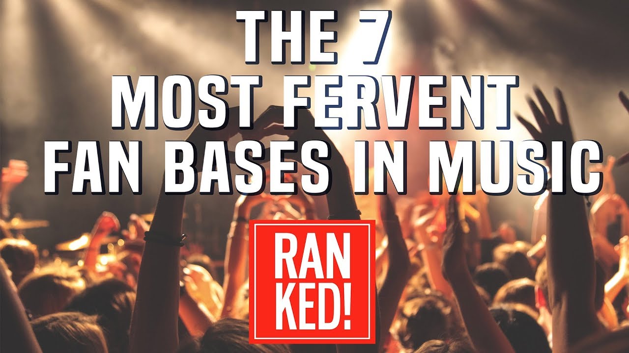 The 7 Most Fervent Fan Bases In Music | Ranked!