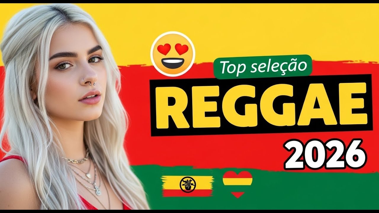 REGGAE DO MARANHÃO 2026 💚 REGGAE ROOTS CLÁSSICO E INTERNACIONAL