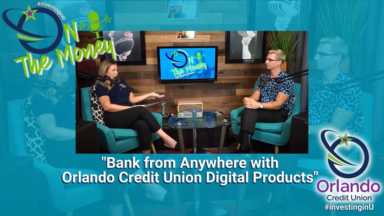Bank from Anywhere with Orlando Credit Union Digital Products