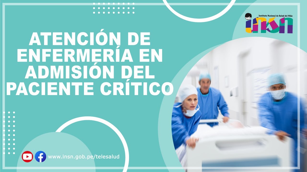 Atención de Enfermería en Admisión del Paciente Crítico