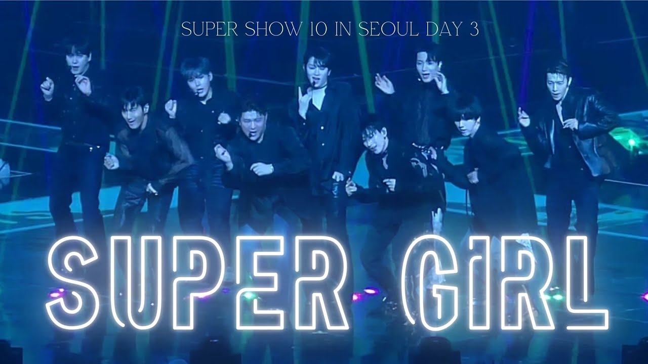 [4k] 250824 SUPER JUNIOR SUPER SHOW 10 IN SEOUL - SUPER GIRL