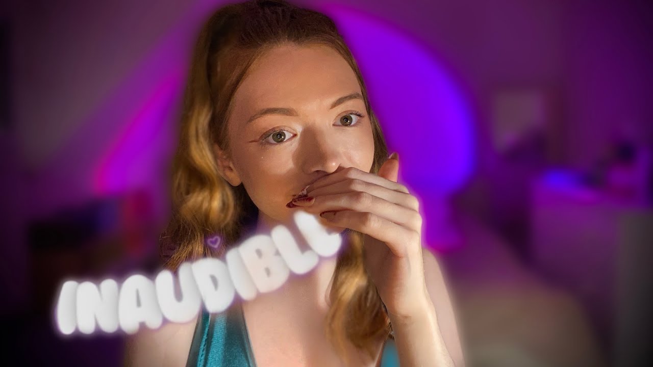 - ASMR - INAUDIBLE INTENSE 🥰