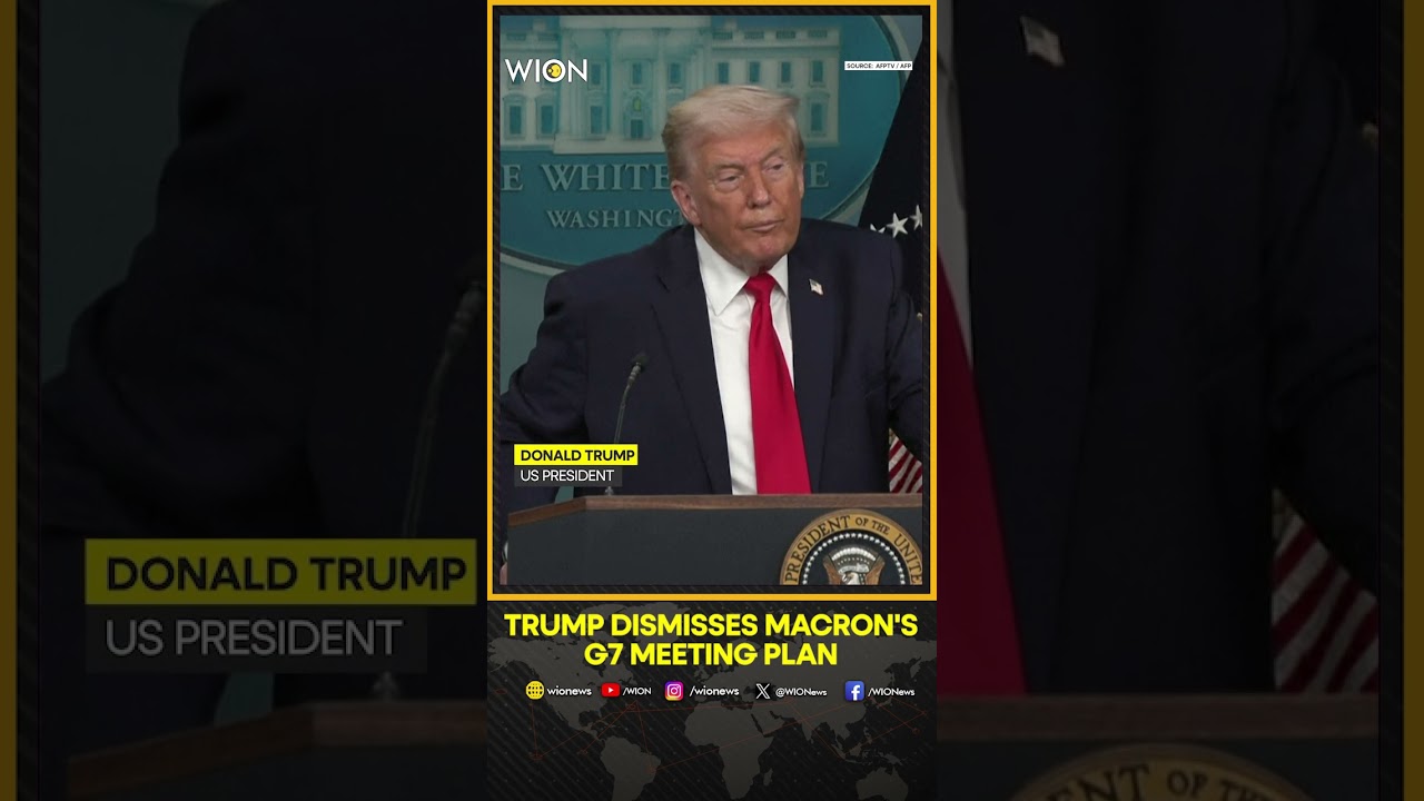 Trump Says Wouldn't Join G7 Meeting in Paris Suggested by Macron | WION Shorts