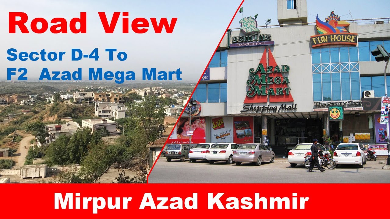 Drive Jatlan Bridge Football Chowk Sector D-4 To F2  Azad Mega Mart Mirpur Azad Kashmir | Road View