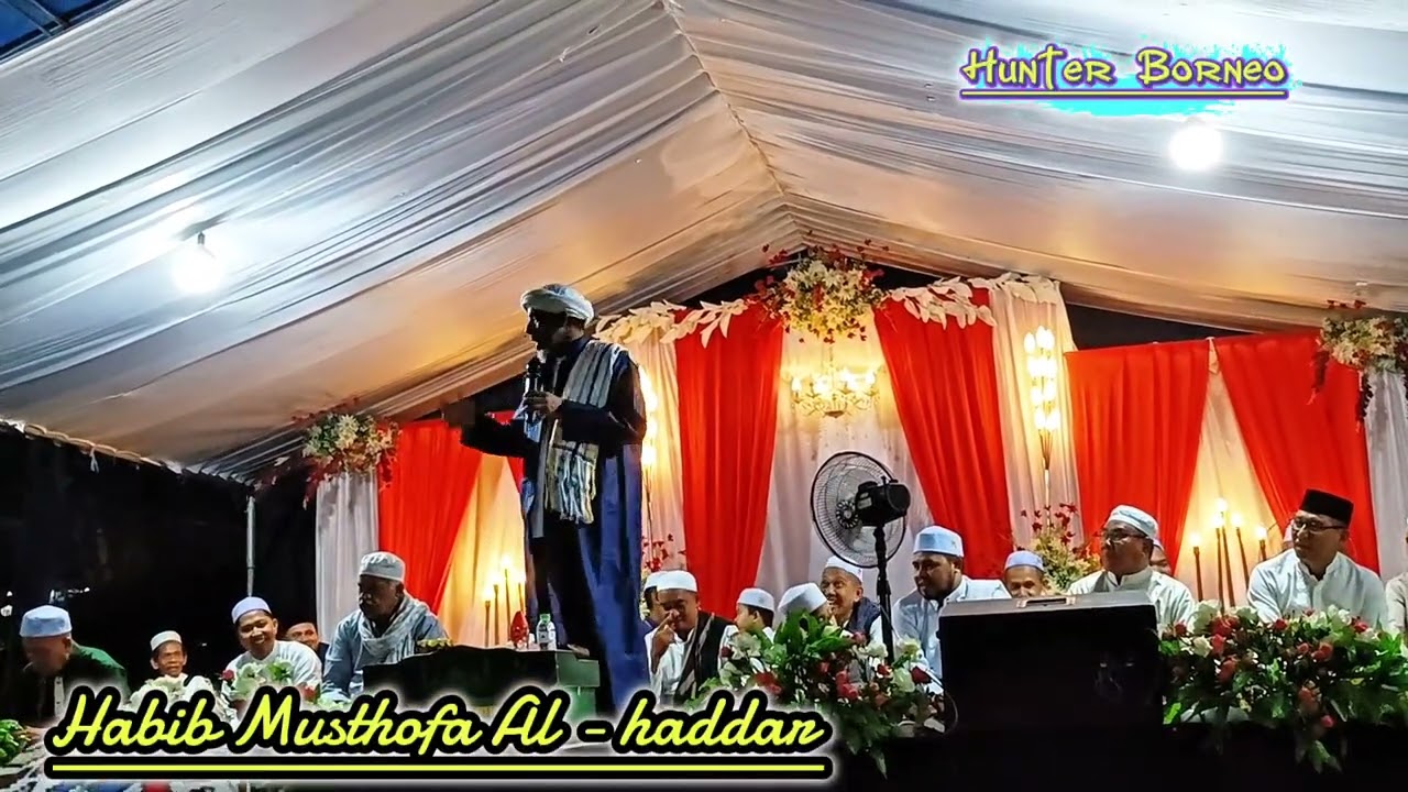 Ceramah Habib Musthofa Al - Haddar Di Acara Maulid Nabi Muhammad SAW