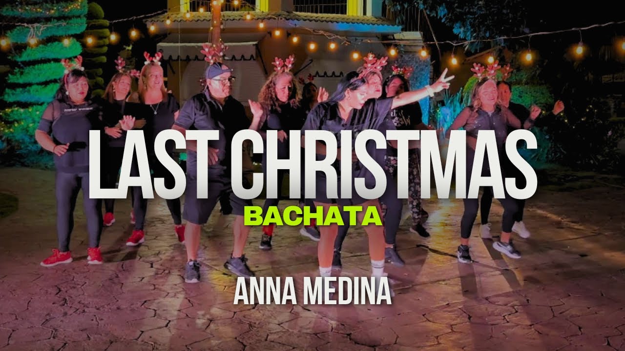 LAST CHRISTMAS BACHATA | Clase ZUMBA NAVIDEÑA 🎄 EN VIVO | ANNA MEDINA ZUMBA