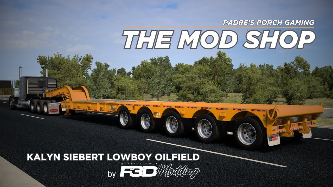 The Mod Shop | Ep 1: F3D Modding Lowboy Oilfield | Version 1.53 | American Truck Simulator