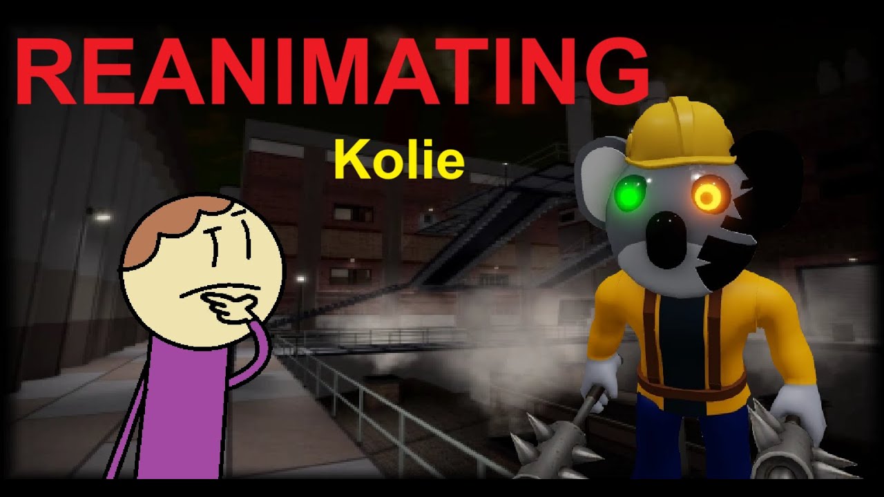 Reanimating Kolie!